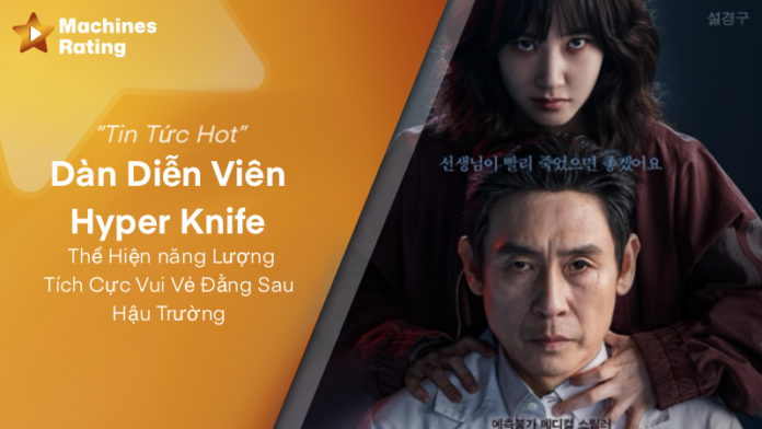 Dàn diễn viên Hyper Knife